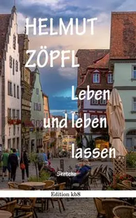 Zöpfl |  Leben und leben lassen | Buch |  Sack Fachmedien