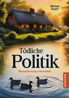 Rusch |  Tödliche Politik | Buch |  Sack Fachmedien