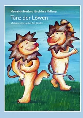 Herlyn / Ndiaye |  Tanz der Löwen | Buch |  Sack Fachmedien