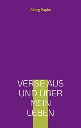 Papke |  Verse aus und über mein Leben | Buch |  Sack Fachmedien