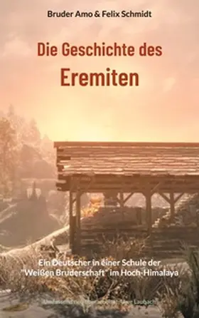 Amo / Schmidt / Laubach |  Die Geschichte des Eremiten | Buch |  Sack Fachmedien