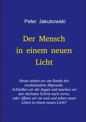 Jakubowski |  Der Mensch in einem neuen Licht | Buch |  Sack Fachmedien