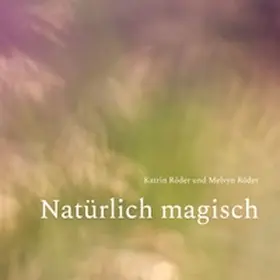 Röder | Natürlich magisch | Buch | 978-3-7597-1506-7 | www.sack.de