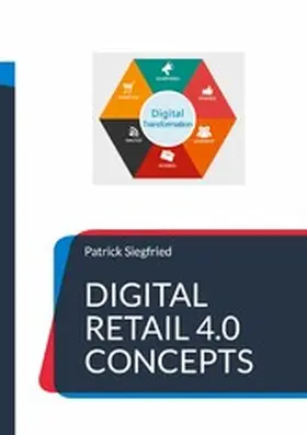 Siegfried |  Digital Retail 4.0 Concepts | eBook | Sack Fachmedien