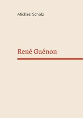 Scholz |  René Guénon | eBook | Sack Fachmedien
