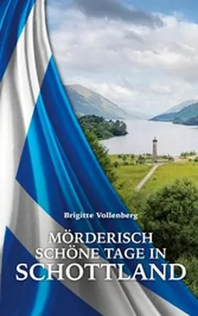 Vollenberg |  Mörderisch schöne Tage in Schottland | eBook | Sack Fachmedien