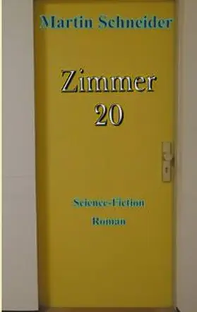 Schneider | Zimmer 20 | Buch | 978-3-7597-2074-0 | www.sack.de