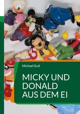 Graf |  Micky und Donald aus dem Ei | Buch |  Sack Fachmedien