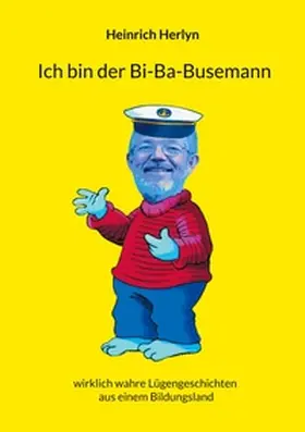 Herlyn |  Ich bin der Bi-Ba-Busemann | Buch |  Sack Fachmedien