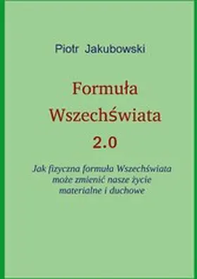 Jakubowski |  Formula Wszechswiata 2.0 | eBook | Sack Fachmedien