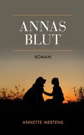 Mertens |  Annas Blut | eBook | Sack Fachmedien
