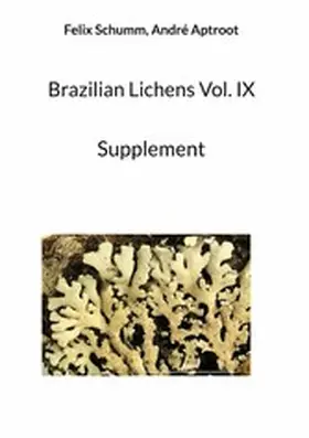 Schumm / Aptroot |  Brazilian Lichens Vol. IX | eBook | Sack Fachmedien