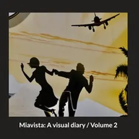 Nigg |  Miavista: A visual diary / Volume 2 | Buch |  Sack Fachmedien