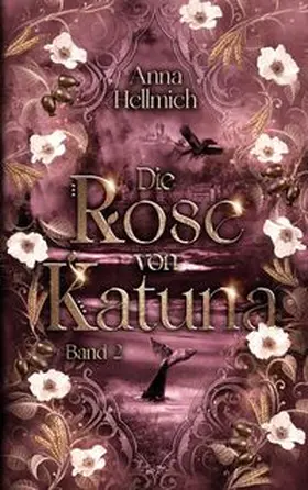 Hellmich |  Die Rose von Katuna | Buch |  Sack Fachmedien