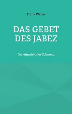 Weber |  Das Gebet des Jabez | Buch |  Sack Fachmedien