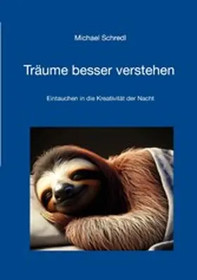 Schredl |  Träume besser verstehen | eBook | Sack Fachmedien
