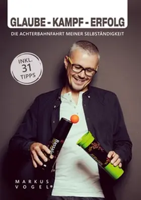 Vogel |  Glaube - Kampf - Erfolg | Buch |  Sack Fachmedien