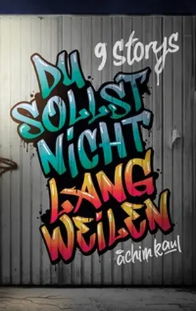 Kaul |  Du sollst nicht langweilen | Buch |  Sack Fachmedien