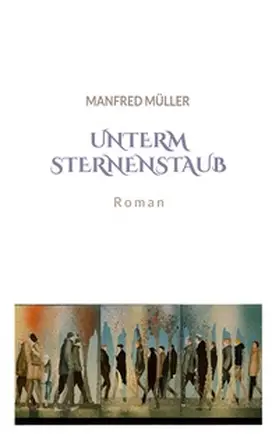 Müller |  Unterm Sternenstaub | Buch |  Sack Fachmedien
