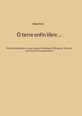 Mall |  Ô terre enfin libre ... | Buch |  Sack Fachmedien