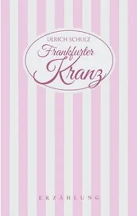 Schulz |  Frankfurter Kranz | eBook | Sack Fachmedien
