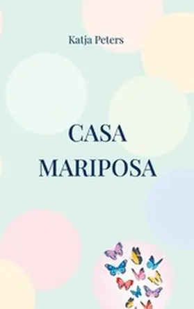 Peters |  Casa Mariposa | eBook | Sack Fachmedien