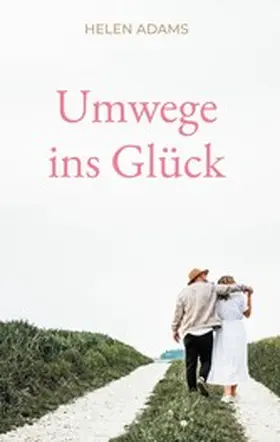 Adams |  Umwege ins Glück | eBook | Sack Fachmedien