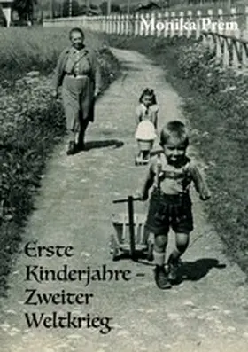 Prem |  Erste Kinderjahre - Zweiter Weltkrieg | eBook | Sack Fachmedien