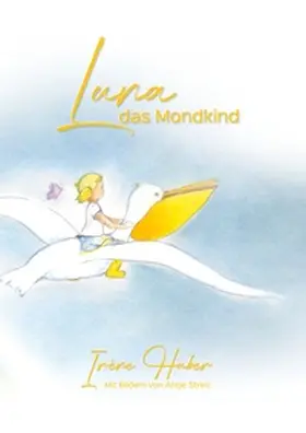 Huber |  Luna - das Mondkind | Buch |  Sack Fachmedien