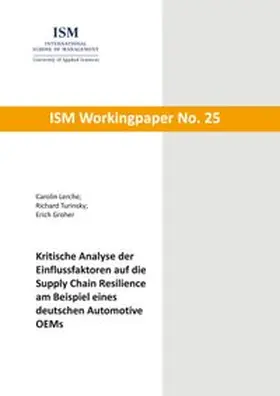 Lerche / Turinsky / Groher |  Kritische Analyse der Einflussfaktoren auf die Supply Chain Resilience am Beispiel eines deutschen Automotive OEMs | Buch |  Sack Fachmedien