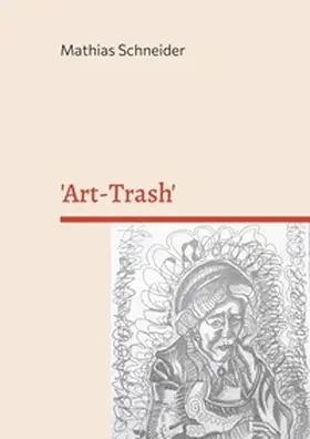 Schneider |  'Art-Trash' | Buch |  Sack Fachmedien