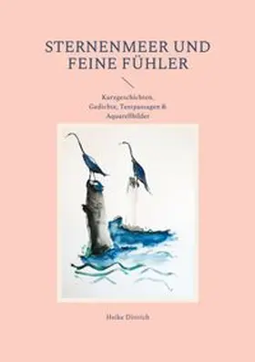 Dittrich |  Sternenmeer und feine Fühler | Buch |  Sack Fachmedien