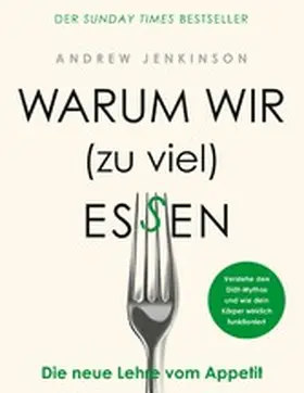 Jenkinson |  Warum wir (zu viel) essen | eBook | Sack Fachmedien