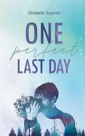 Zaurrini |  One Perfect Last Day | eBook | Sack Fachmedien
