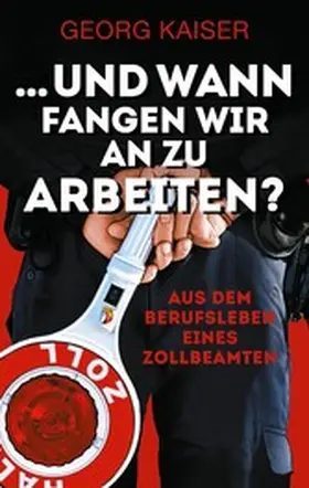 Kaiser |  ... und wann fangen wir an zu arbeiten? | eBook | Sack Fachmedien