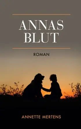 Mertens |  Annas Blut | Buch |  Sack Fachmedien