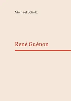 Scholz |  René Guénon | Buch |  Sack Fachmedien