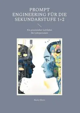 Ehret |  Prompt Engineering für die Sekundarstufe 1+2 | Buch |  Sack Fachmedien
