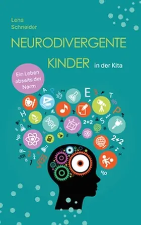 Schneider |  Neurodivergente Kinder in der Kita | Buch |  Sack Fachmedien