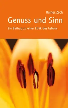 Zech |  Genuss und Sinn | Buch |  Sack Fachmedien