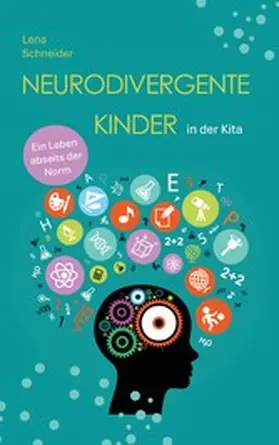 Schneider |  Neurodivergente Kinder in der Kita | eBook | Sack Fachmedien