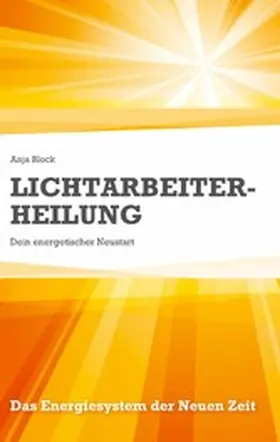 Block |  Lichtarbeiter-Heilung | eBook | Sack Fachmedien
