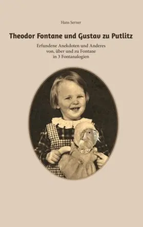 Serner |  Theodor Fontane und Gustav zu Putlitz | Buch |  Sack Fachmedien