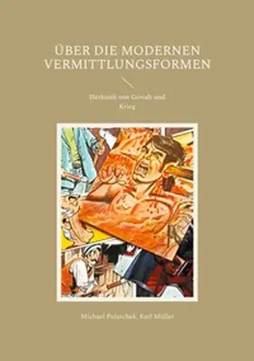 Polaschek / Müller |  Über die modernen Vermittlungsformen | Buch |  Sack Fachmedien