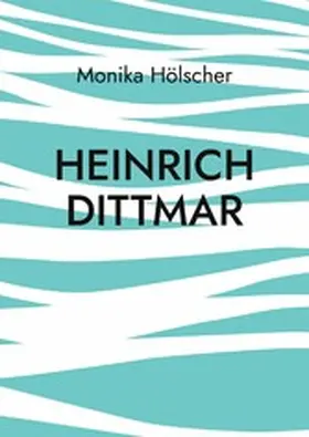 Hölscher |  Heinrich Dittmar | eBook | Sack Fachmedien