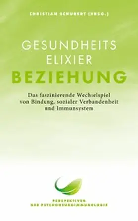 Schubert |  Gesundheitselixier Beziehung | eBook | Sack Fachmedien