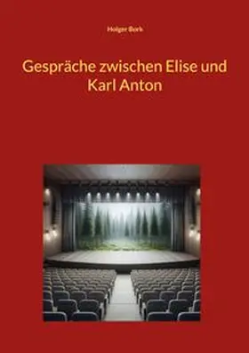 Bork |  Gespräche zwischen Elise und Karl Anton | Buch |  Sack Fachmedien