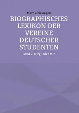 Zirlewagen |  Biographisches Lexikon der Vereine Deutscher Studenten | Buch |  Sack Fachmedien