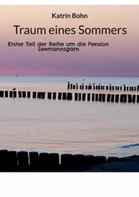 Bohn |  Traum eines Sommers | eBook | Sack Fachmedien