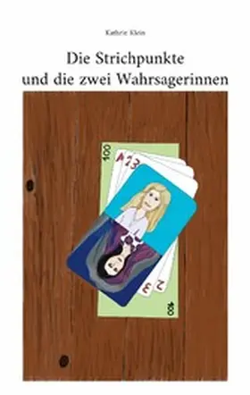 Klein |  Die Strichpunkte und die zwei Wahrsagerinnen | eBook | Sack Fachmedien